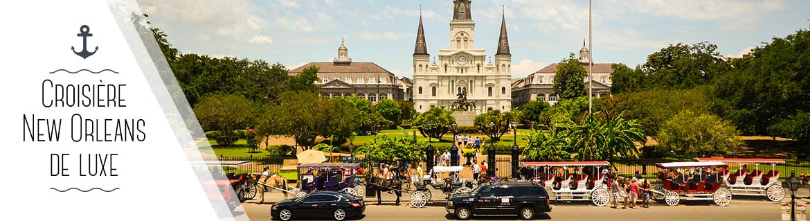 croisiere luxe nouvelle orleans